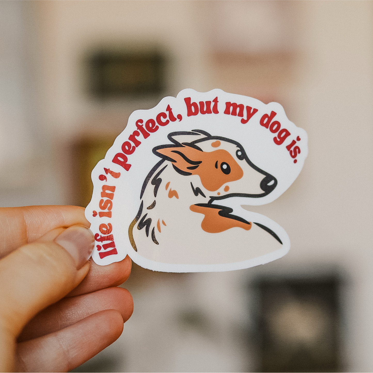 Life Isn’t Perfect Sticker